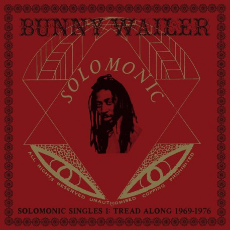 Bunny Wailer " Solomonic singles 1: Tread along 1969-1976 "
