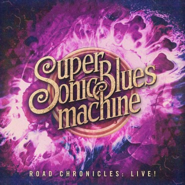 Supersonic Blues Machine " Road chronicles: Live! "