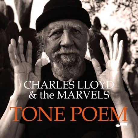 Charles Lloyd & The Marvels " Tone poem "