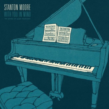 Stanton Moore " With you in mind "