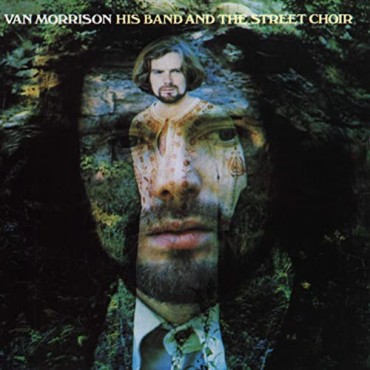 Van Morrison " His band and the street choir "