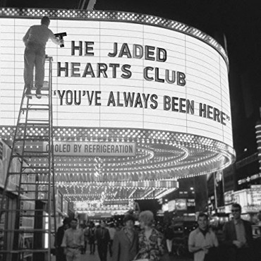 The Jaded Hearts Club " You've always been here "