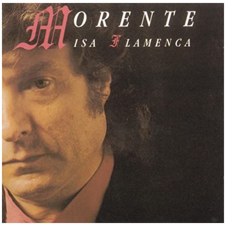 Enrique Morente " Misa flamenca "