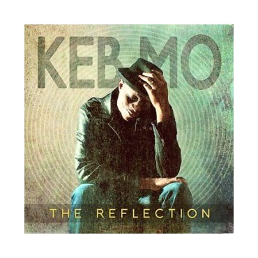 Keb' Mo' " The Reflection " 