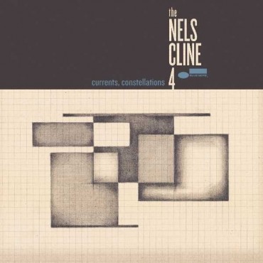 The Nels Cline 4 " Currents, Constellations "