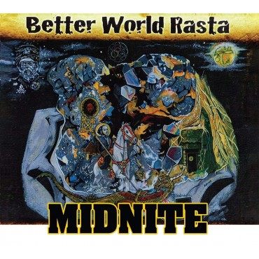 Midnite " Better World Rasta "