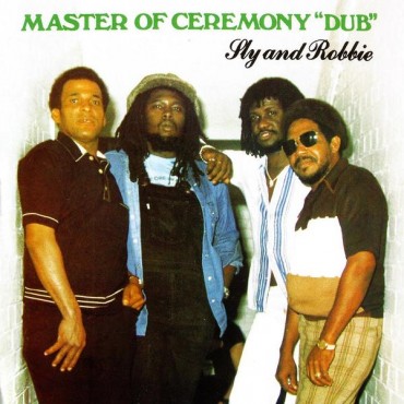 Sly & Robbie " Master of ceremony 'Dub' "