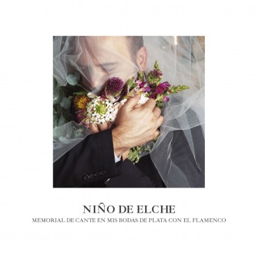 Niño de Elche " Memorial de cante en mis bodas de plata con el flamenco "