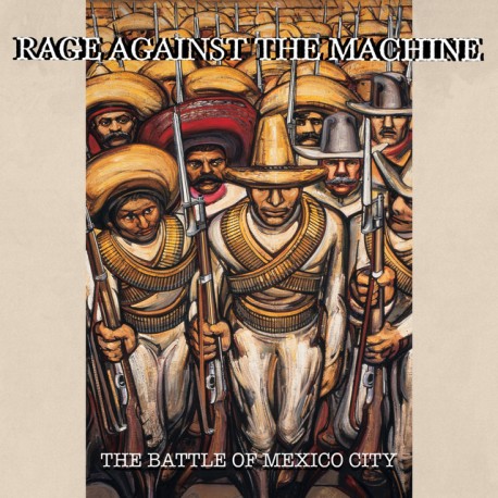 Rage Against the machine " The battle of Mexico city "