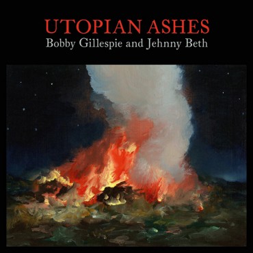 Bobby Gillespie and Jehnny Beth " Utopian ashes "