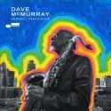 Dave McMurray " Grateful Deadication "