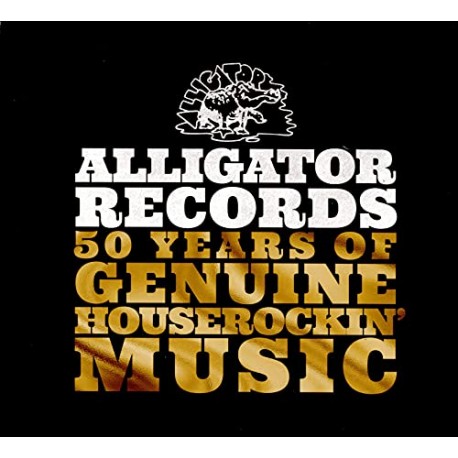 Alligator Records- 50 years of genuine houserockin' music V/A