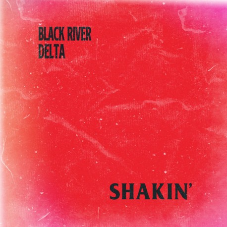 Black River Delta " Shakin' "