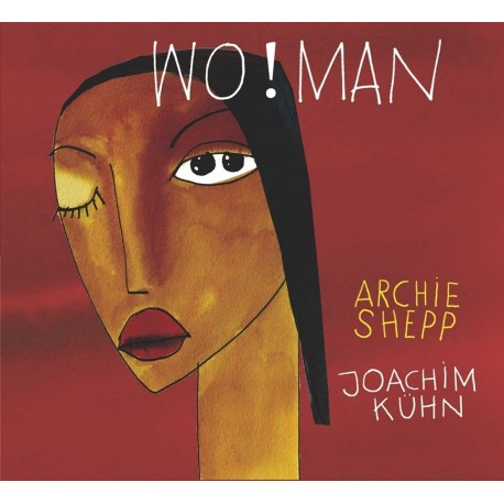Archie Shepp & Joachim Kuhn " Wo! Man "