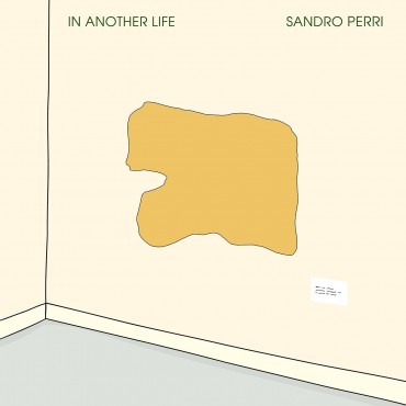 Sandro Perri " In another life "