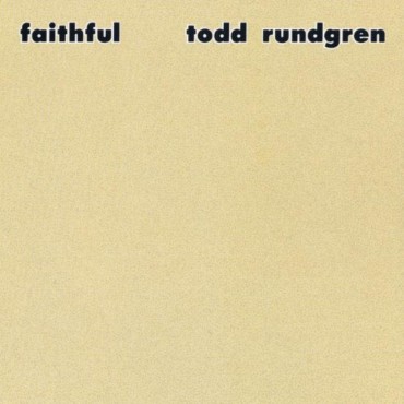 Todd Rundgren " Faithful "