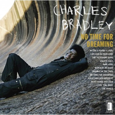 Charles Bradley " No time for dreaming "