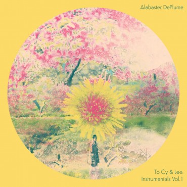 Alabaster DePlume " To Cy & Lee: Instrumentals vol.1 "
