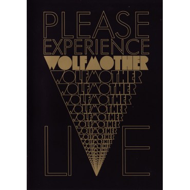 Wolfmother " Please experience Wolfmother live "