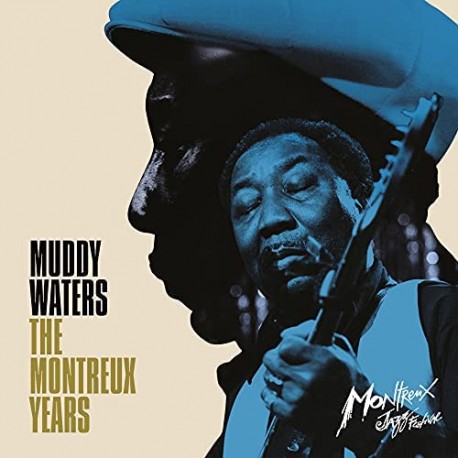 Muddy Waters " The Montreux Years "