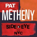 Pat Metheny " Side-Eye NYC (V1.IV) "