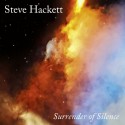Steve Hackett " Surrender of silence "