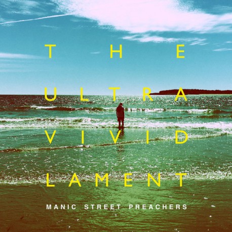 Manic Street Preachers " The ultra vivid lament "