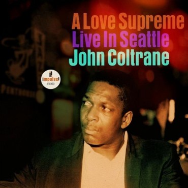 John Coltrane " A love supreme-Live in Seattle "