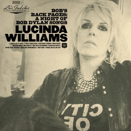 Lucinda Williams " Bob's back pages: A night of Bob dylan songs "