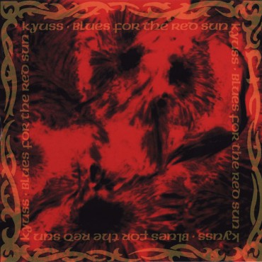 Kyuss " Blues for the red sun "