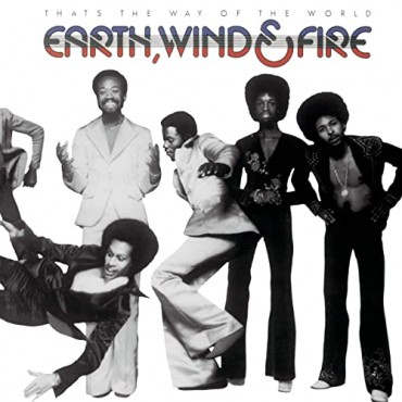 Earth, Wind & Fire " That's the way of the world "