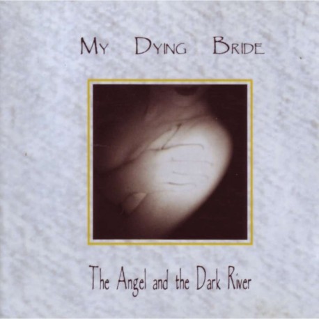 My Dying Bride " The Angel & The dark river "