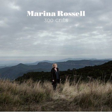 Marina Rossell " 300 crits "