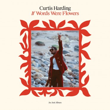 Curtis Harding " If words were flowers "