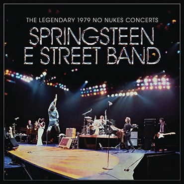Bruce Springsteen " The legendary 1979 No Nukes Concerts "