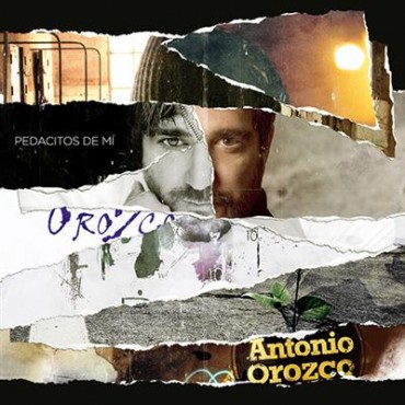 Antonio Orozco " Pedacitos de mi "