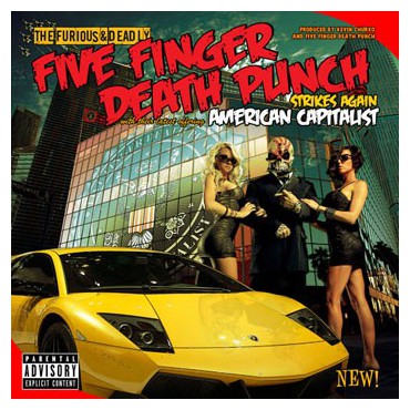 Five Finger Death Punch " American capitalist " 
