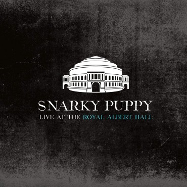 Snarky Puppy " Live at The Royal Albert Hall "