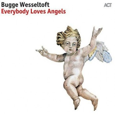 Bugge Wesseltoft " Everybody loves angels "