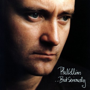 Phil Collins " But seriously "