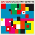 Beastie Boys " Hot Sauce Committee part two "