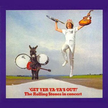 Rolling Stones " Get yer ya-ya's out! "