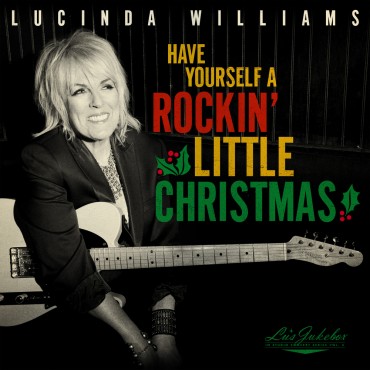 Lucinda Williams " Have yourself a rockin' little Christmas "
