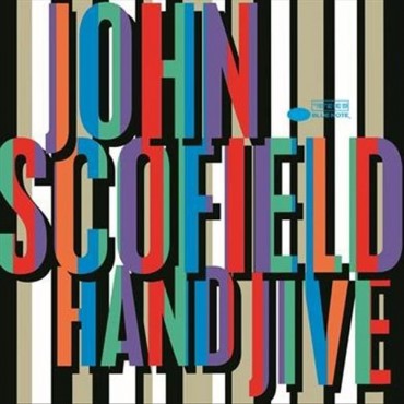 John Scofield " Hand jive "