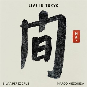 Sílvia Pérez Cruz " MA. Live in Tokyo "