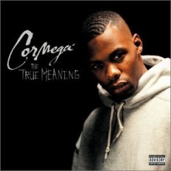 Cormega " The True Meaning "