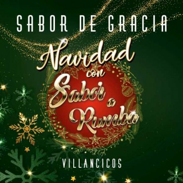 Sabor de Gràcia " Navidad con sabor a rumba-Villancicos "