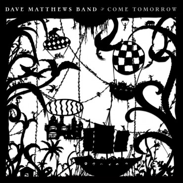 Dave Matthews Band " Come tomorrow "