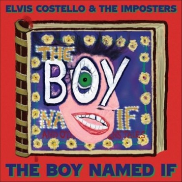 Elvis Costello & The Imposters " The boy named if "