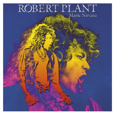 Robert Plant " Manic nirvana "